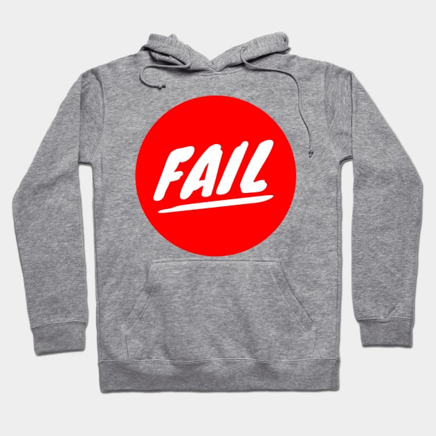 Fail Hoodie by GMAT